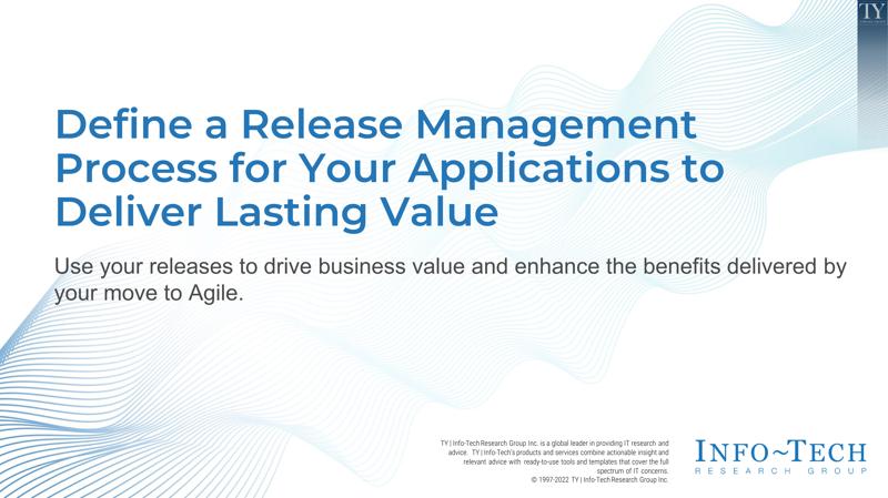 Define a Release Management Process to Deliver Lasting Value