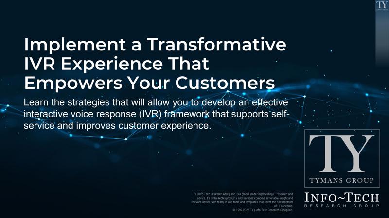 Implement a Transformative IVR Experience That Empowers Your Customers