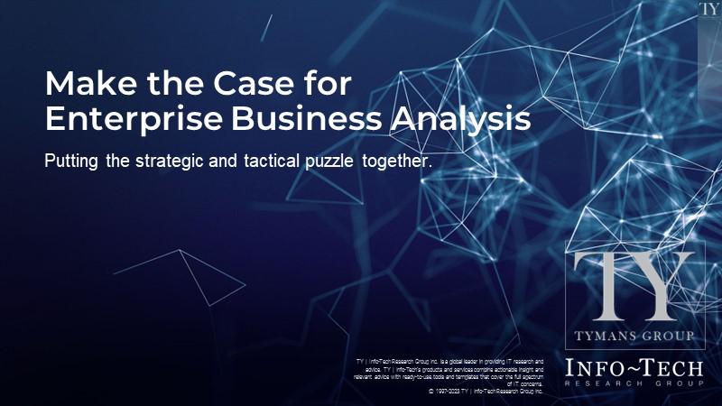 Make the Case for Enterprise Business Analysis