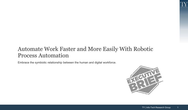 Automate Work Faster and More Easily With Robotic Process Automation