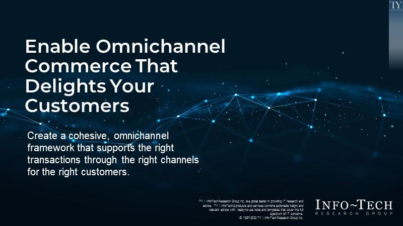 Enable Omnichannel Commerce That Delights Your Customers