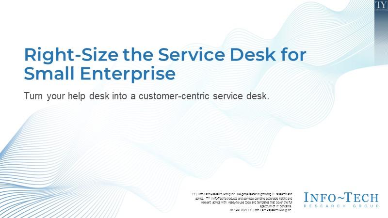Right-Size the Service Desk for Small Enterprise