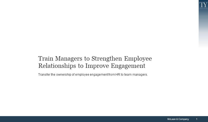 Train Managers to Strengthen Employee Relationships to Improve Engagement