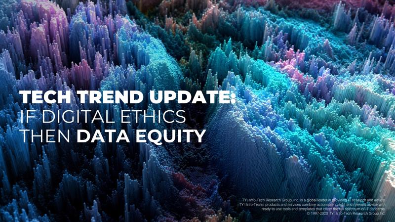 Tech Trend Update: If Digital Ethics Then Data Equity