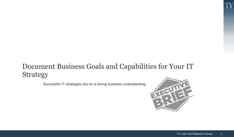 Document Business Goals and Capabilities for Your IT Strategy
