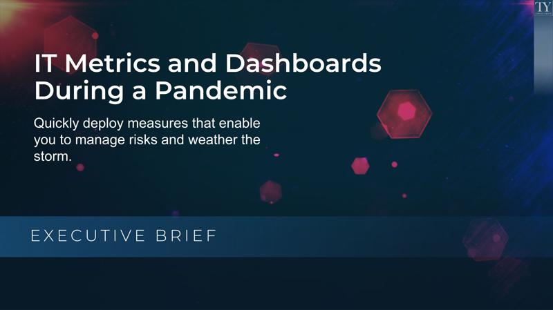 IT Metrics and Dashboards During a Pandemic