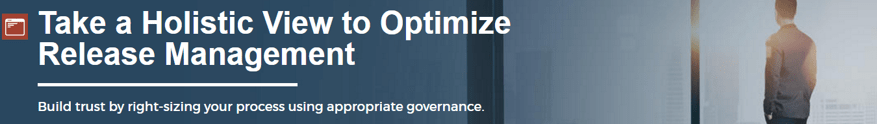 Banner for the blueprint set 'Take a Holistic View to Optimize Release Management' with subtitle 'Build trust by right-sizing your process using appropriate governance'.
