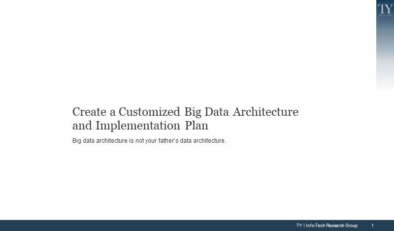 Create a Customized Big Data Architecture and Implementation Plan