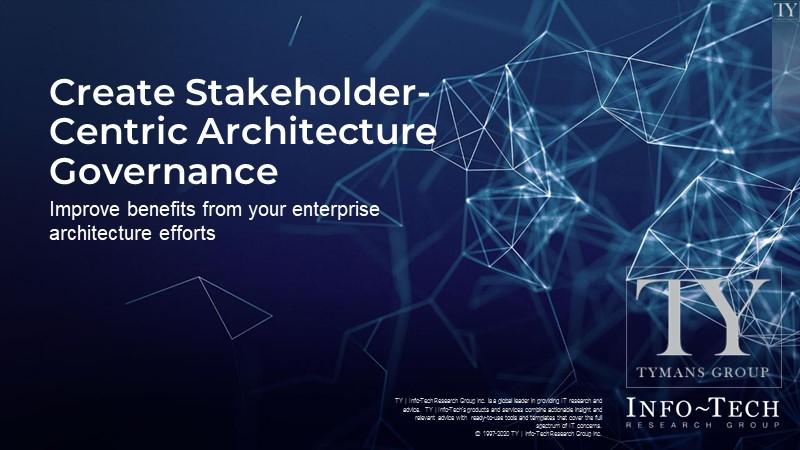 Create Stakeholder-Centric Architecture Governance