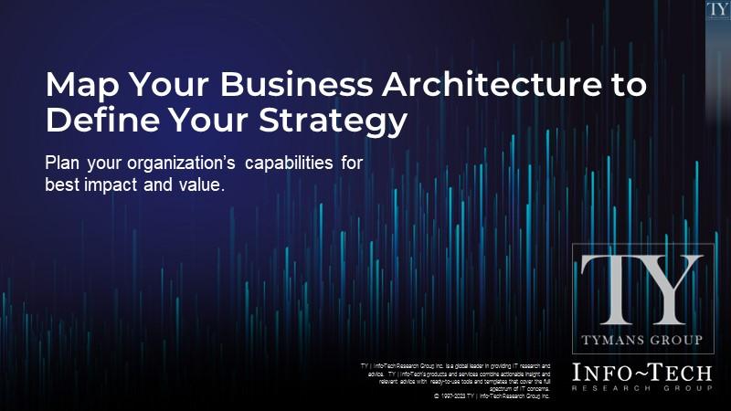 Map Your Business Architecture to Define Your Strategy