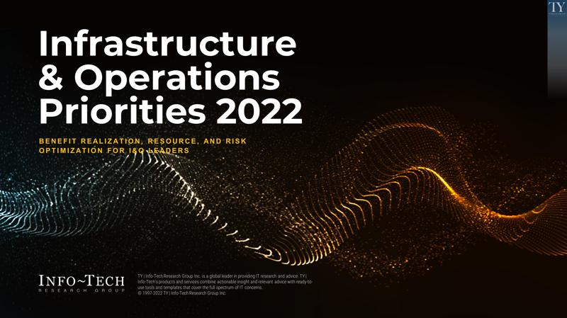 Infrastructure & Operations Priorities 2022