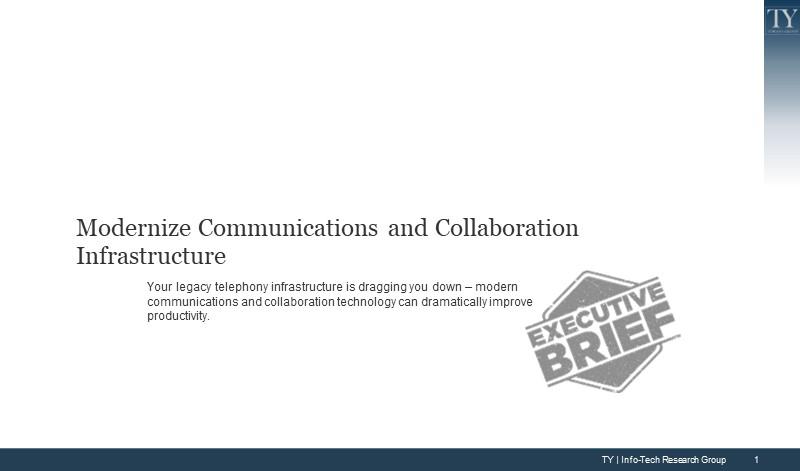 Modernize Communications and Collaboration Infrastructure