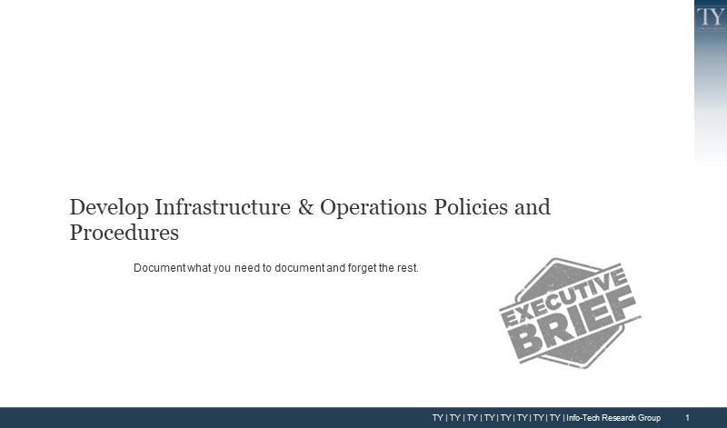 Develop Infrastructure & Operations Policies and Procedures