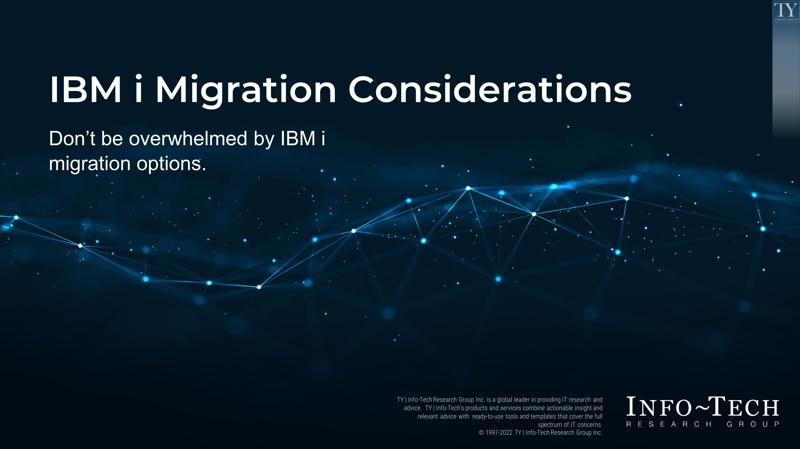 IBM i Migration Considerations