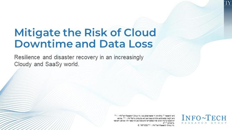 Mitigate the Risk of Cloud Downtime and Data Loss