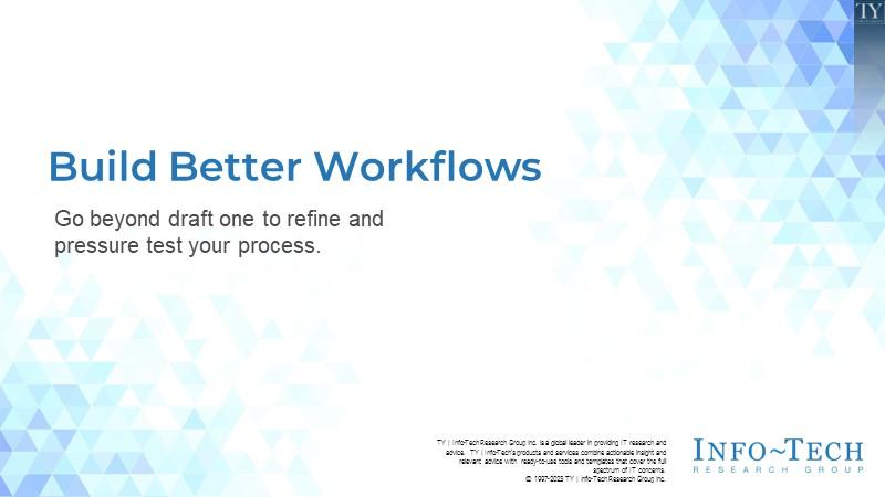 Build Better Workflows
