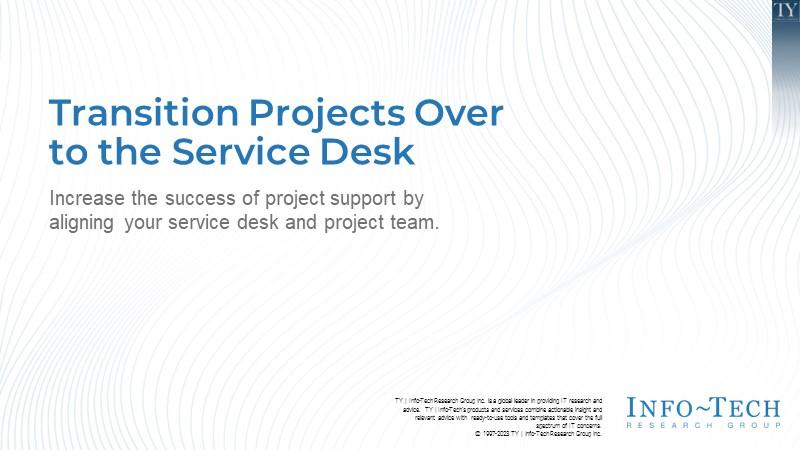 Transition Projects Over to the Service Desk