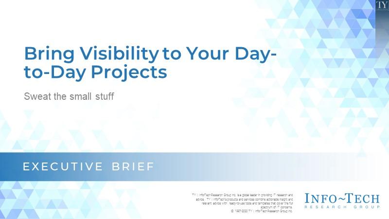 Bring Visibility to Your Day-to-Day Projects