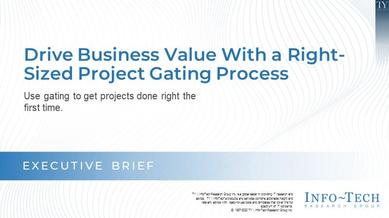 Drive Business Value With a Right-Sized Project Gating Process