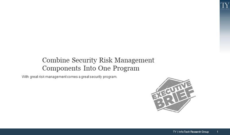 Combine Security Risk Management Components Into One Program