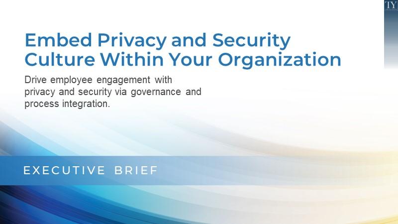 Embed Privacy and Security Culture Within Your Organization