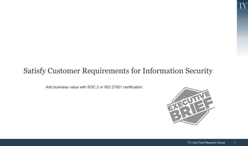 Satisfy Customer Requirements for Information Security